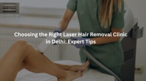 Laser Hair Removal in Delhi by Dr Suruchi Puri