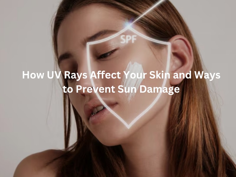How UV Protection Sunscreen Helps Prevent Skin Damage
